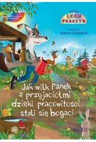 Jak wilk Panek z przyjaci�mi dzi�ki pracowito�ci stali si� bogaci