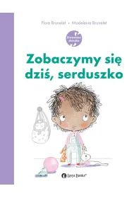 Zobaczymy si� dzi�, serduszko