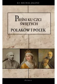 Pie�ni ku czci �wi�tych i b�ogos�awionych Polak�w i Polek