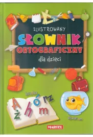 Ilustrowany S�ownik Ortograficzny Dla Dzieci