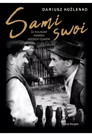 Sami swoi. Za kulisami komedii wszech czasw