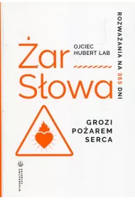 �ar s�owa Grozi po�arem serca. Rozwa�ania na 365 dni