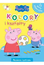 Peppa Pig. Akademia Bystrzaka. Kolory i kszta�ty