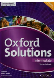 Oxford Solutions Intermediate. Student`s Book. J�zyk angielski. Podr�cznik dla liceum i technikum