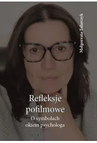 Reflekscje pofilmowe. O symbolach okiem psychologa