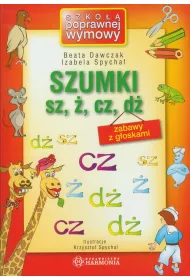 Szumki sz, �, cz, d�. Zabawy z g�oskami