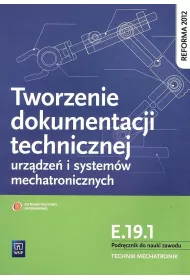 Tworzenie dokumentacji tech. urz�dze� i system�w mechatronicznych. Kwalifikacja E.19.1. (S)