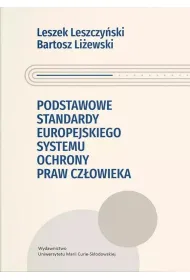 Podstawowe standardy europejskiego systemu ochrony praw cz�owieka