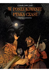 Ziarno szale�stwa. W poszukiwaniu Ptaka Czasu. Tom 7