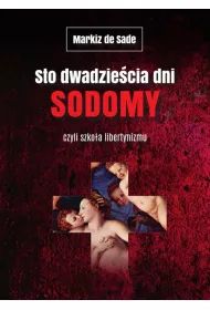 Sto dwadzie�cia dni Sodomy czyli szko�a libertynizmu