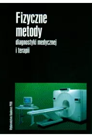 Fizyczne metody diagnostyki medycznej i terapii