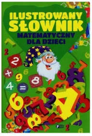 Ilustrowany s�ownik matematyczny dla dzieci tw