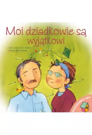 Moi dziadkowie s wyjtkowi. Porozmawiajmy o tym