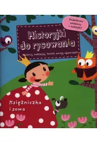 Ksi�niczka i sowa. Historyjki do rysowania