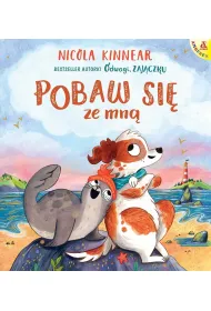 Pobaw si� ze mn�