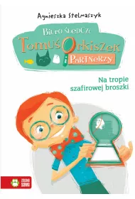 Na tropie szafirowej broszki - Biuro �ledcze. Tomu� Orkiszek cz.1