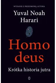 Homo deus. Kr�tka historia jutra