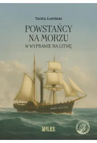 Powsta�cy na morzu w wyprawie na Litw�