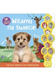 Witamy na �wiecie. 10 uroczych d�wi�k�w. Ksi��eczka d�wi�kowa