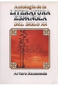 Antologia de la literatura espanola XX s.