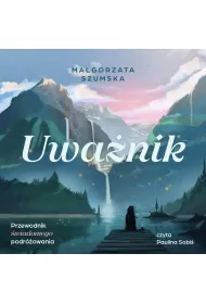 Audiobook Uwanik. Przewodnik wiadomego podrowania mp3