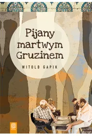 Pijany martwym gruzinem