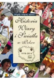 Historia Wiary i �wiat�a w Polsce 1978-2014