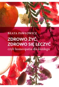 Zdrowo �y�, zdrowo si� leczy�