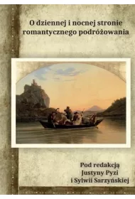 O dziennej i nocnej stronie romantycznego podr�owania