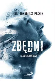 Zb�dni. To, co szkodzi, uczy