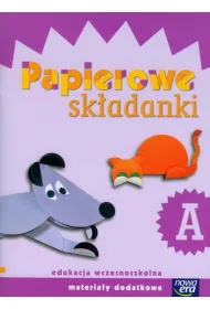 Szko�a na miar�. Papierowe sk�adanki A. Edukacja wczesnoszkolna. Materia�y dodatkowe