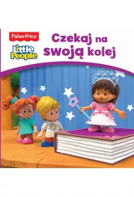 Fisher Price Little People. Czekaj na swoj kolej