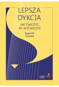 Lepsza dykcja. Jak wiczy, by wywiczy