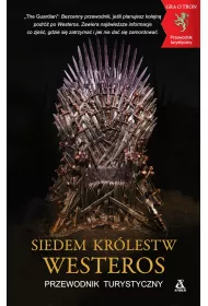Siedem Kr�lestw Westeros. Przewodnik turystyczny