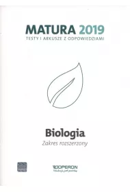 Biologia. Matura 2019. Testy i arkusze. Zakres rozszerzony