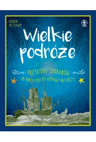 Wielkie podr�e przygody �mia�k�w od marca polo do wyprawy na ksi�yc