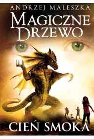 Magiczne Drzewo. Cie smoka