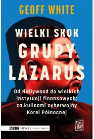 eBook Wielki skok Grupy Lazarus. Od Hollywood do wielkich instytucji finansowych: za kulisami cyberwojny Korei Pnocnej mobi epub