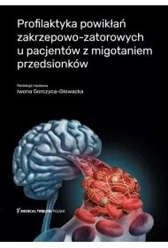 Profilaktyka powika zakrzepowo-zatorowych u pacjentw z migotaniem przedsionkw