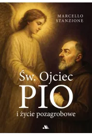 �w. Ojciec Pio i �ycie pozagrobowe