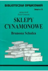 Sklepy cynamonowe. Biblioteczka opracowa�. Zeszyt nr 13