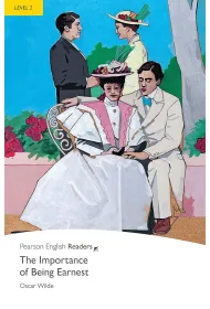 The Importance of Being Earnest. Book with Digital Version and audio. Level 2