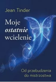 Moje ostatnie wcielenie