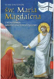�w. Maria Magdalena Zwiastunka mi�o�ci