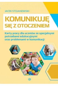 Komunikuj� si� z otoczeniem. Rozwijanie komunikacji i kompetencji spo�ecznych