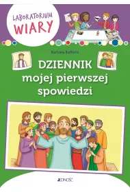 Dziennik mojej pierwszej spowiedzi. Laboratorium wiary