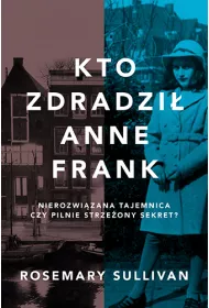 Kto zdradzi Anne Frank