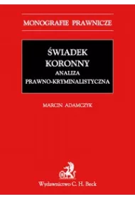 eBook wiadek koronny Analiza prawno-kryminalistyczna pdf