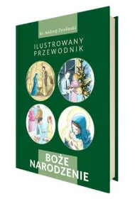 Bo�e Narodzenie. Ilustrowany przewodnik