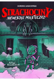 Strachociny. Niewesoe miasteczko